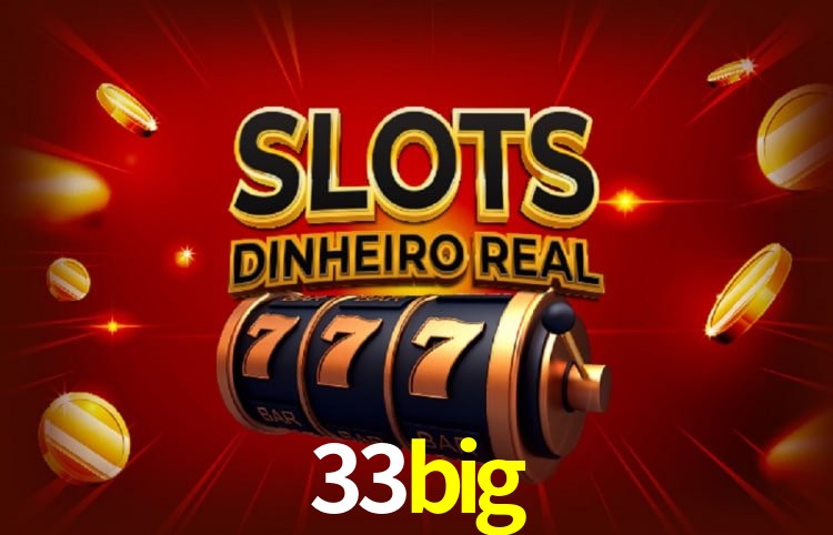 Jogos populares e pagamentos rápidos na 33big